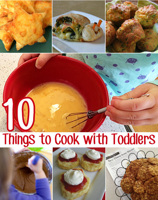 10 things to cook with toddlers recipes 