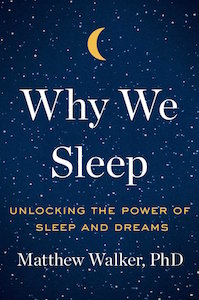 This essay was adapted from Matthew Walker’s new book, <a href=“https://www.amazon.com/Why-We-Sleep-Unlocking-Dreams/dp/1501144316”><em>Why We Sleep: Unlocking the Power of Sleep and Dreams</em></a> (Scribner, 2017, 368 pages).