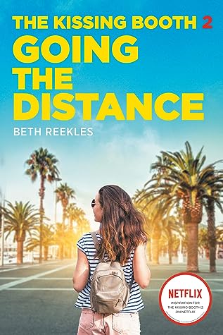 Going the Distance (The Kissing Booth, #2)