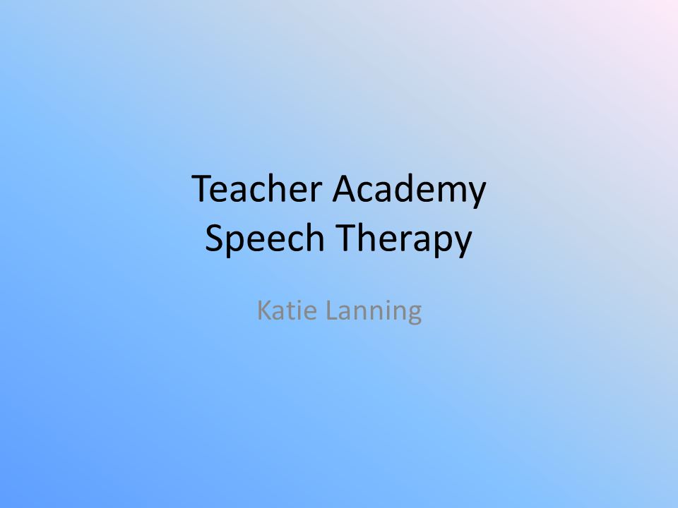 Teacher Academy Speech Therapy Katie Lanning