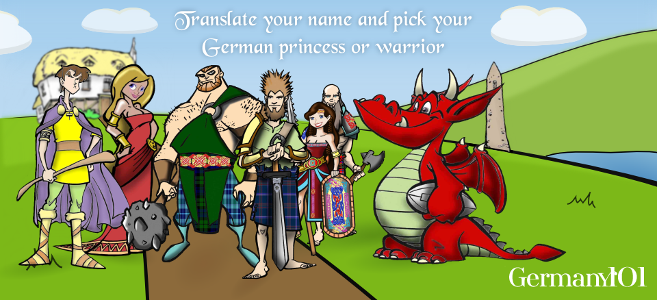 Begin your search for your German warrior or princess